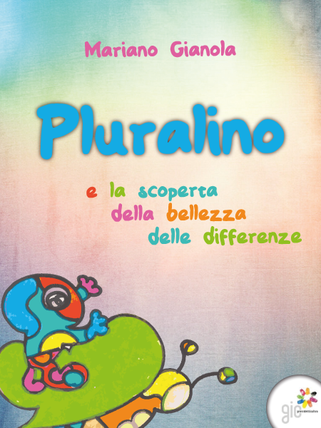 Pluralino e la scoperta della bellezza delle differenze